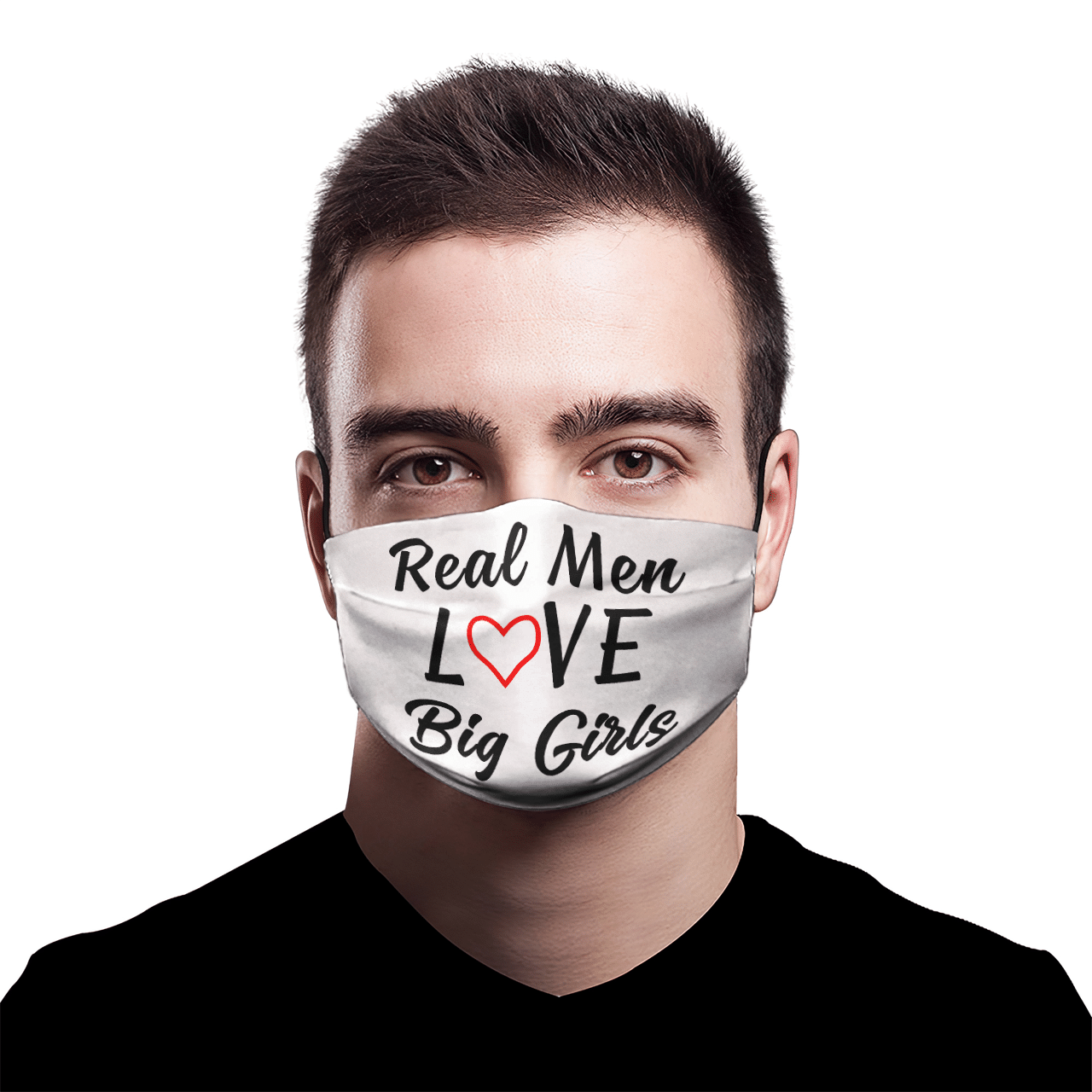 REAL MEN LOVE BIG GIRLS MASK
