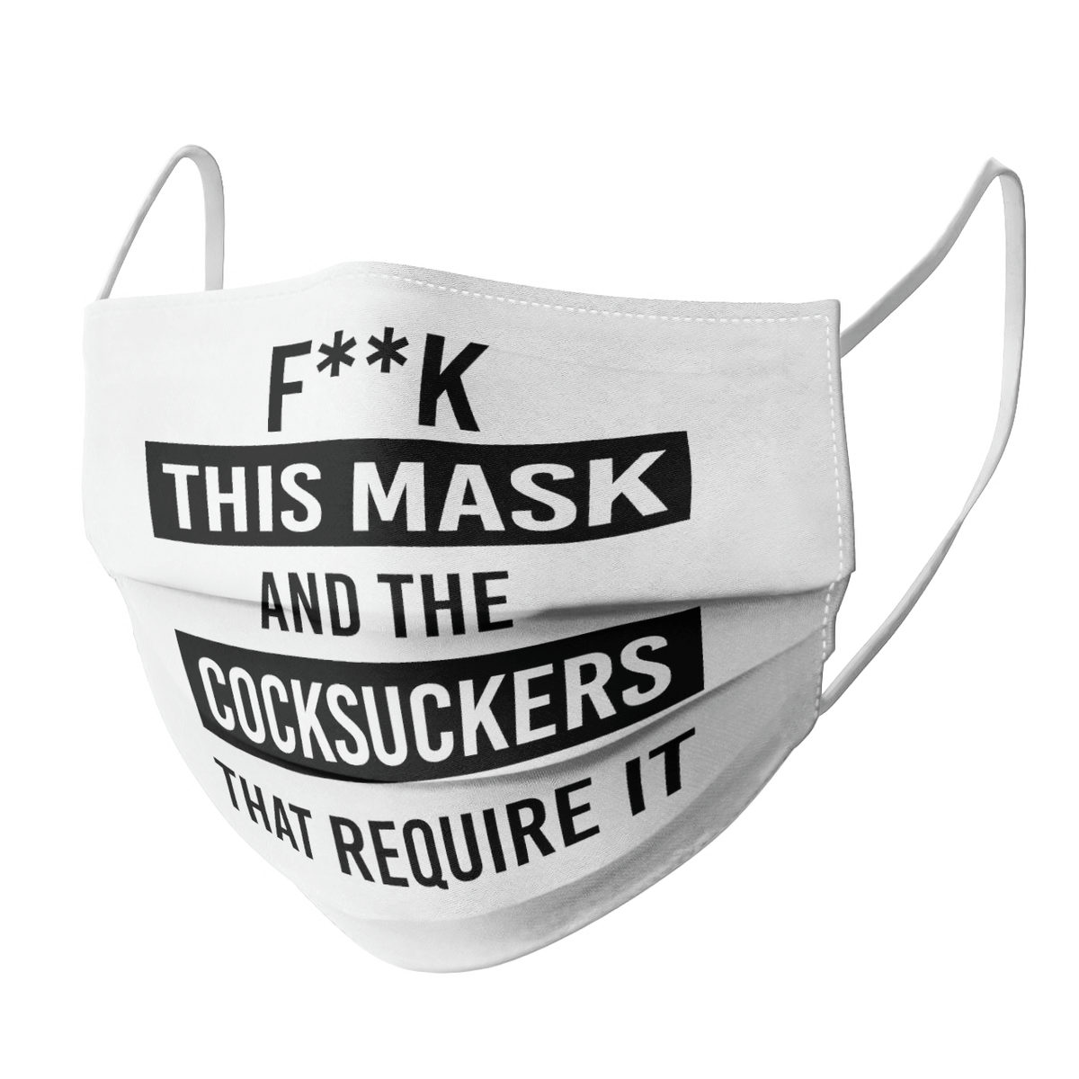 FUCK THIS MASK AND THE COCKSUCKERS THAT REQUIRE IT MASK