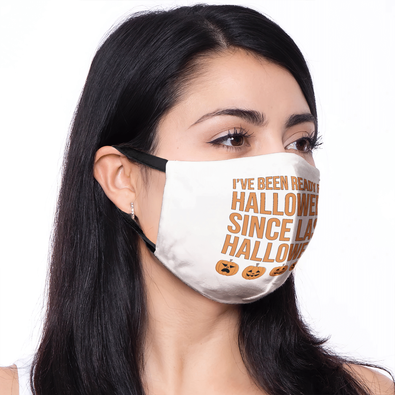 I'VE BEEN READY FOR HALLOWEEN SINCE LAST HALLOWEEN MASK